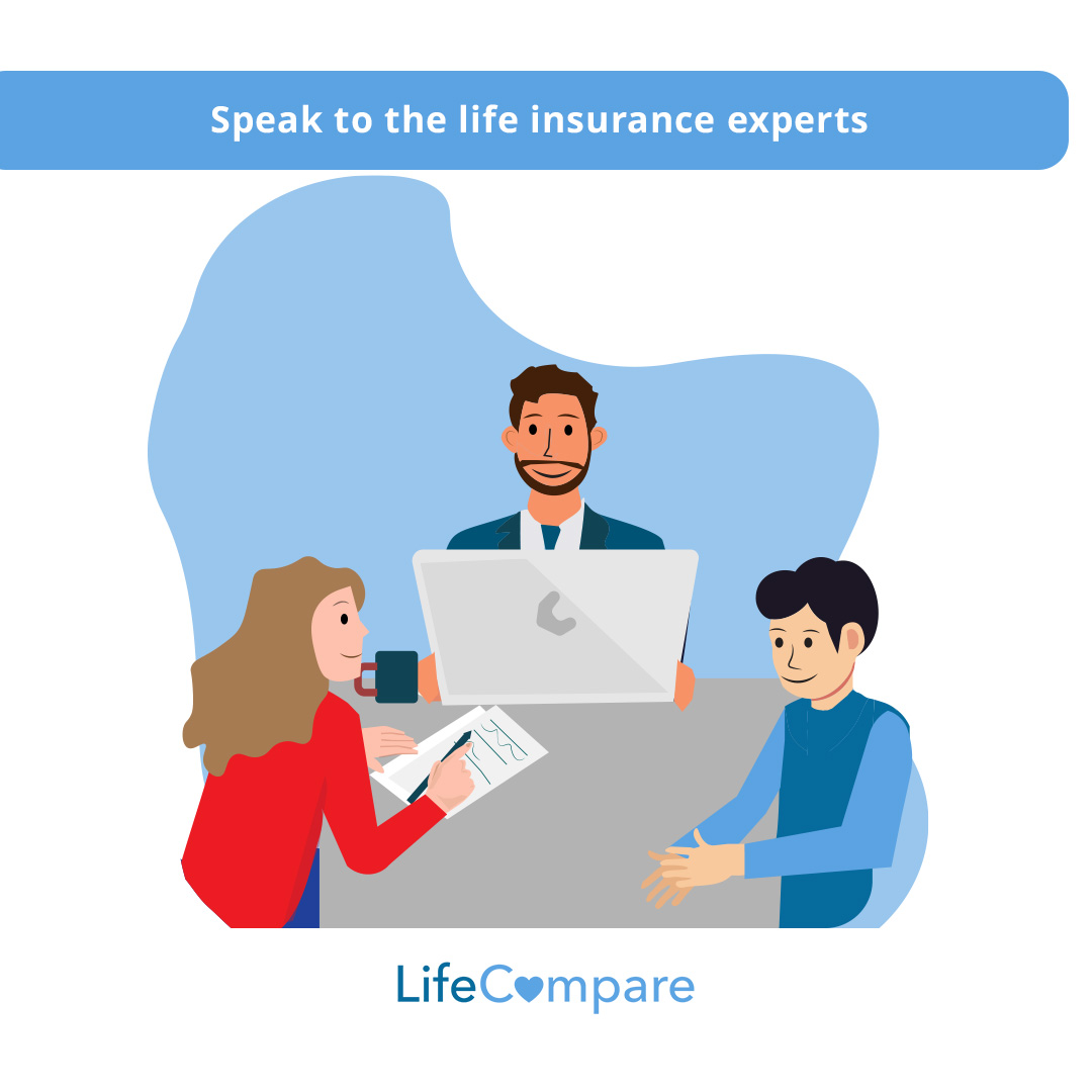 Speak to the life insurance experts Contact life compare