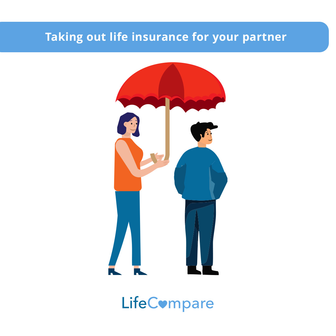 Taking out life insurance for your partner take life insurance out on my partner